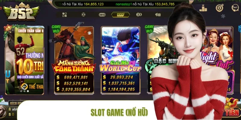Sảnh game quay hũ nổ thưởng Jackpot cực lớn tại B52CLUB