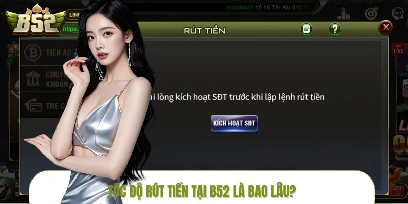 B52CLUB cam kết trả thưởng xanh chín chỉ sau 5 phút