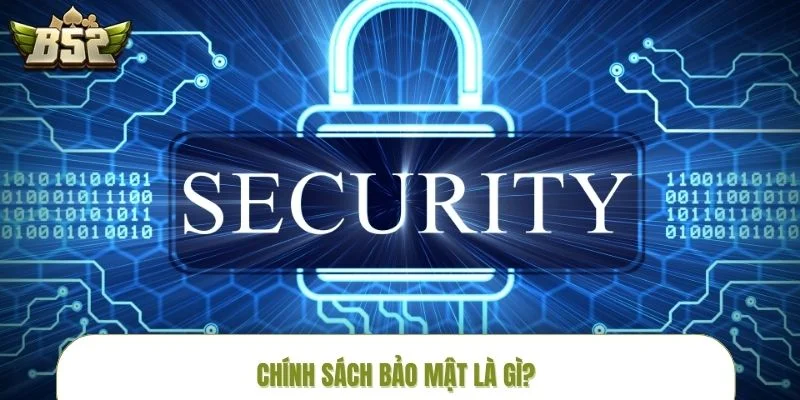 chinh-sach-bao-mat-khai-quat