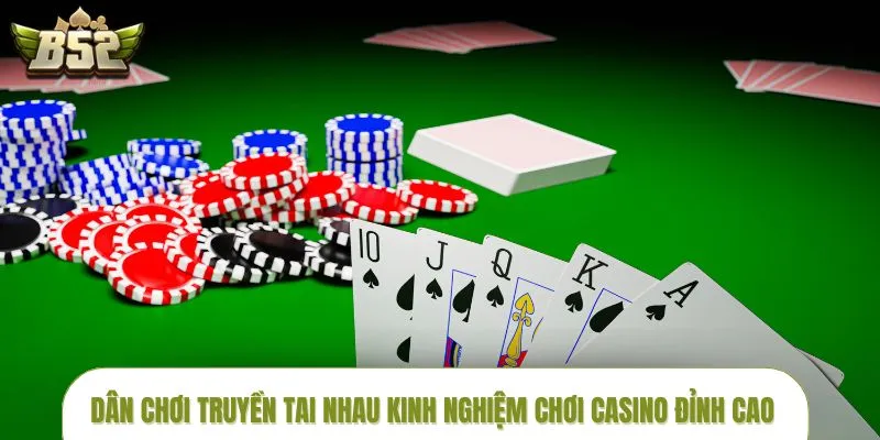 kinh-nghiem-choi-casino-thuc-te-dan-choi