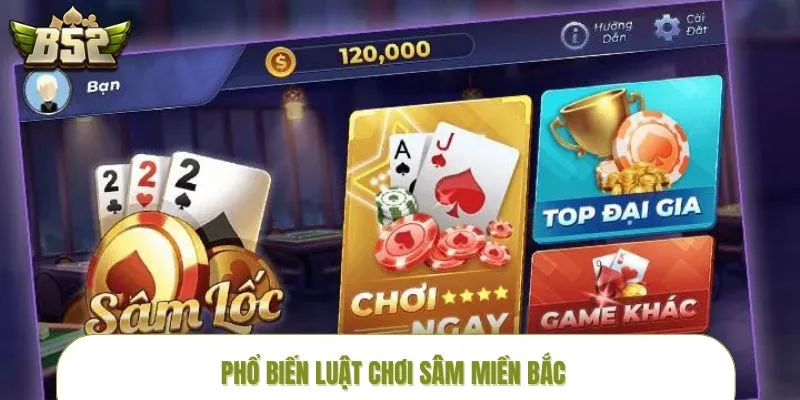 luat-choi-sam-mien-bac-pho-bien