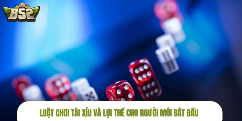 luat-choi-tai-xiu-loi-the