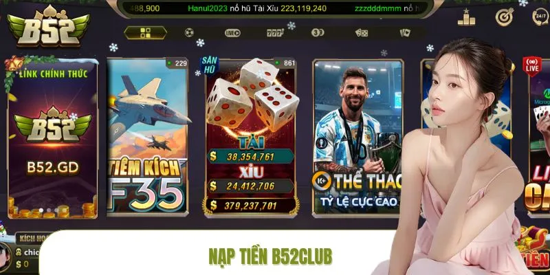 Nạp Tiền B52CLUB Đơn Giản – Giao Dịch Mượt Mà Trong Vài Phút
