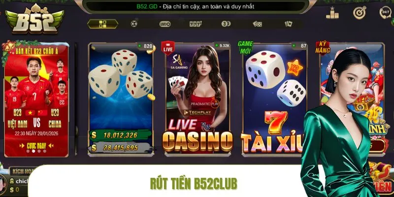 Rút Tiền B52CLUB Thông Minh – Chủ Động Dòng Tiền Mọi Lúc